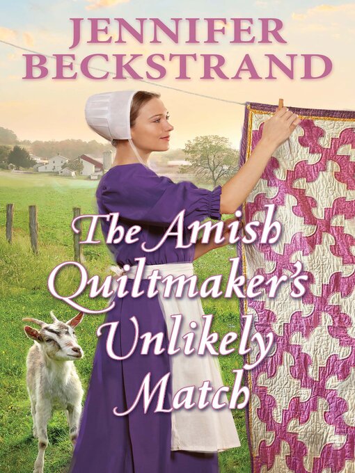 Title details for The Amish Quiltmaker's Unlikely Match by Jennifer Beckstrand - Available